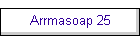 Arrmasoap 25