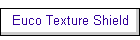 Euco Texture Shield
