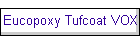 Eucopoxy Tufcoat VOX