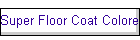 Super Floor Coat Colored