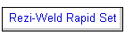 Rezi-Weld Rapid Set