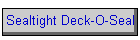 Sealtight Deck-O-Seal
