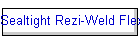 Sealtight Rezi-Weld Flex
